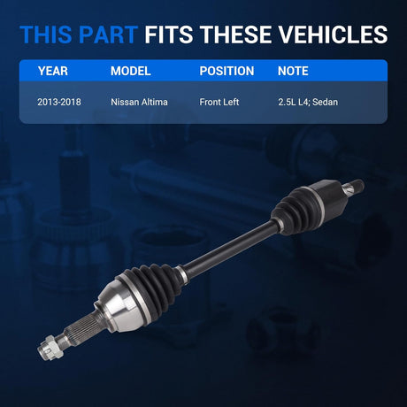 Front Left Driver Side CV Axle Shaft Assembly for 2013-2018 Nissan Altima